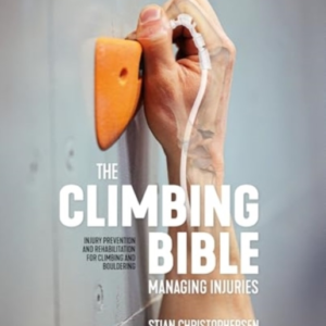 The Climbing Bible Managing Injuriesinjury Prevention And R