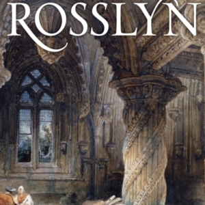 The Secrets Of Rosslyn