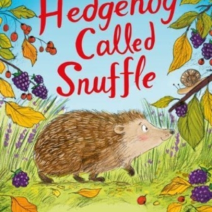 A Hedgehog Called Snuffle