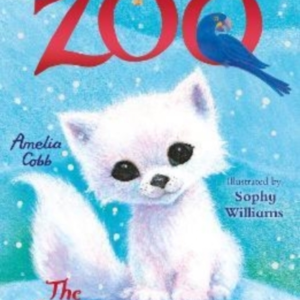 Zoe's Rescue Zoo The Adventurous Arctic Fox