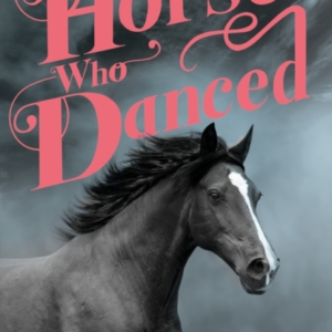 The Horse Who Danced