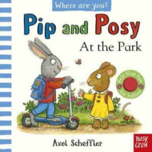 Pip And Posy Where Are You? At The Park (A Felt Flaps Book)