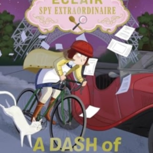 Alice Eclair Spy Extraordinaire! A Dash Of Daring