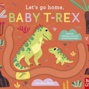 Let's Go Home Baby T-Rex