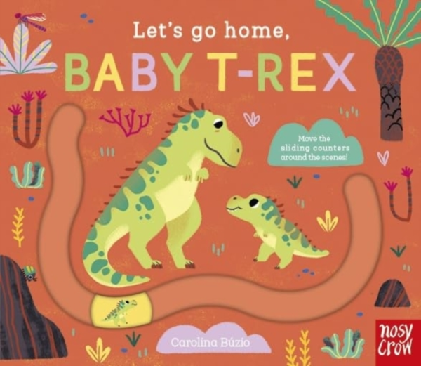 Let's Go Home Baby T-Rex