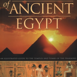 Pyramids Temples & Tombs Of Ancient Egyptan Illustrated Atl