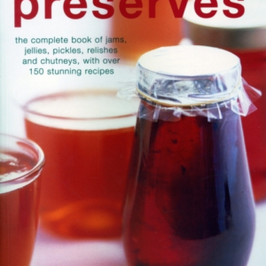 Preservesthe Complete Book Of Jams Jellies Pickles Relish