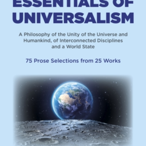 Essentials Of Universalism Thea Philosophy Of The Unity Of