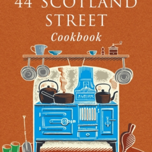 The 44 Scotland Street Cookbookrecipes From The Bestselling