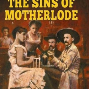 The Sins Of Motherlode