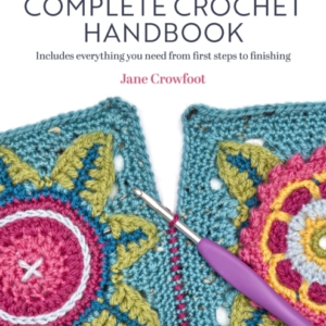The Complete Crochet Handbookincludes Everything You Need Fr