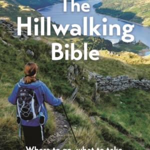 The Hillwalking Biblewhere To Go What To Take And How To No