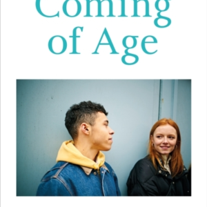 Coming Of Agehow Adolescence Shapes Us