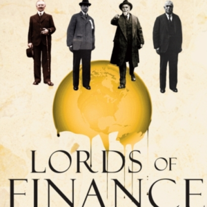 Lords Of Finance1929 The Great Depression And The Bankers