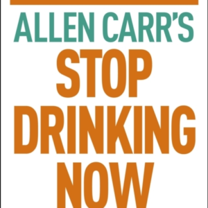 Stop Drinking Nowthe Original Easyway Method