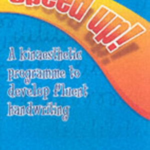 Speed Up!A Kinaesthetic Programme To Develop Fluent Handwrit