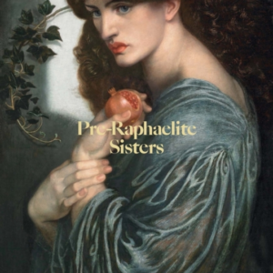 Pre-Raphaelite Sisters