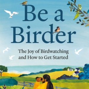 Be A Birderlonglisted For The Wainwright Prize 2024