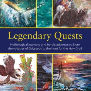 Legendary Questsmythological Journeys And Heroic Adventures