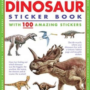 Ultimate Dinosaur Sticker Bookwith 100 Amazing Stickers