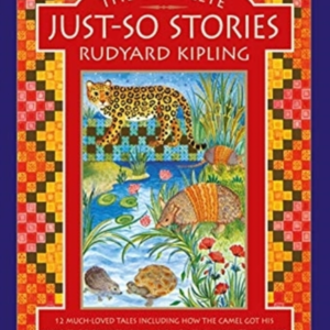 The Complete Just-So Stories12 Much-Loved Tales Including Ho