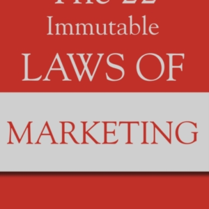 The 22 Immutable Laws Of Marketing