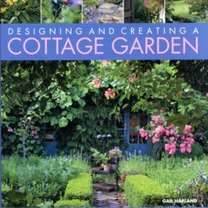Designing & Creating A Cottage Garden