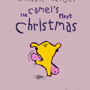 Unlikely Heroesthe Camel's First Christmas