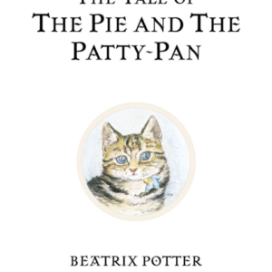 The Tale Of The Pie And The Patty-Pan The Original And Autho