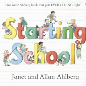 Starting School The Timeless Picture Book For New School Sta