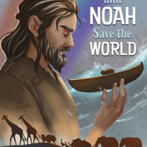 God And Noah Save The World