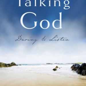 Talking God Daring To Listen