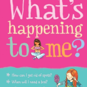Whats Happening To Me? Girls Edition