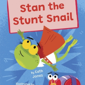 Stan The Stunt Snail(Blue Early Reader)