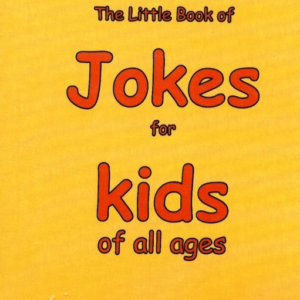 The Little Book Of Jokes For Kids Of All Ages