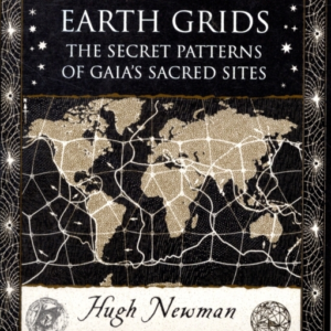 Earth Gridsthe Secret Patterns Of Gaia's Sacred Sites
