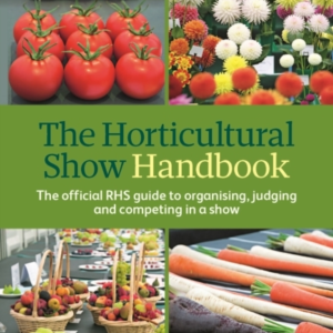 The Horticultural Show Handbookthe Official Rhs Guide To Org