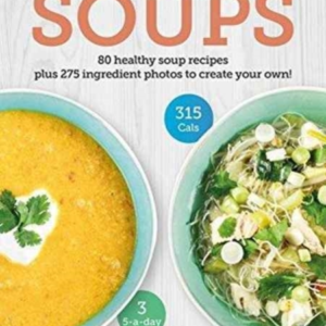 Carbs & Cals Soups80 Healthy Soup Recipes & 275 Photos Of In