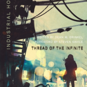 The Thread Of The Infinitetales Of Industrial Horror