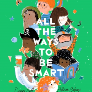 All The Ways To Be Smartthe Beautifully Illustrated Internat