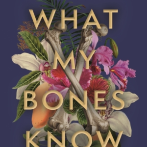 What My Bones Knowa Memoir Of Healing From Complex Trauma