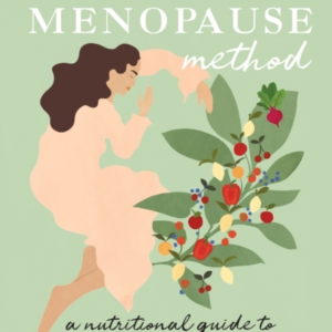 The Natural Menopause Methoda Nutritional Guide To Perimenop
