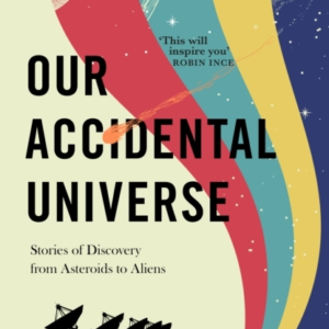 Our Accidental Universestories Of Discovery From Asteroids T