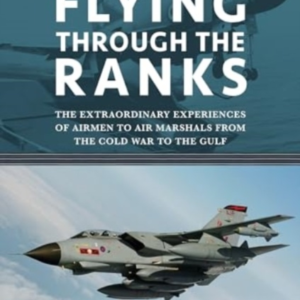 Flying Through The Ranksthe Extraordinary Experiences Of Air