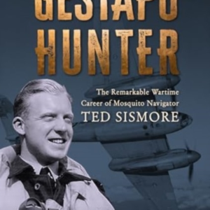 Gestapo Hunterthe Remarkable Wartime Career Of Mosquito Navi
