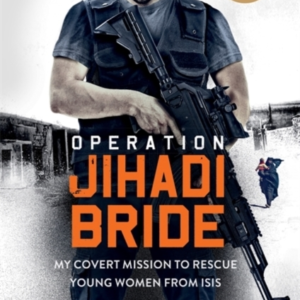 Operation Jihadi Bridemy Covert Mission To Rescue Young Wome