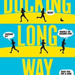 Ducking Long Wayultra Running For The Rest Of Us