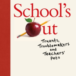School's Outtruants Troublemakers And Teachers Pets