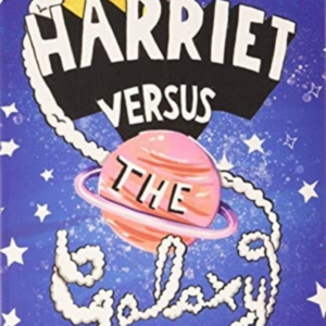 Harriet Versus The Galaxy