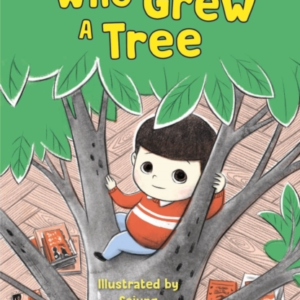 The Boy Who Grew A Tree